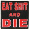 Eat Shit And Die